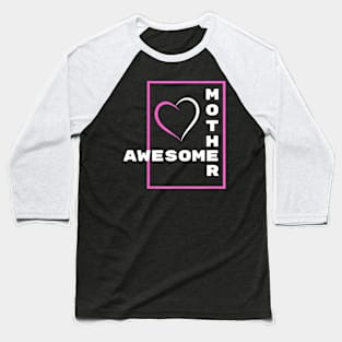 Awesome Mother Baseball T-Shirt